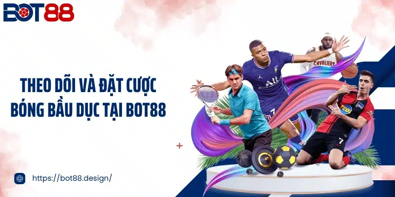 Theo dõi và đặt cược bóng bầu dục tại Bot88